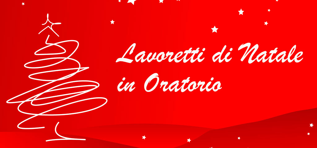 Lavoretti Di Natale Catechismo.Lavoretti Di Natale 2018 Oratorio San Carlo Arona